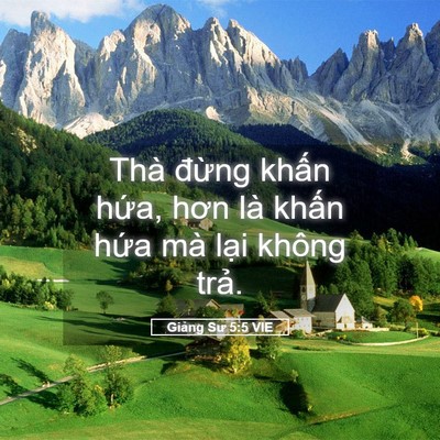 Picture 05 - Giảng Sư 5:5 VIE - Thà đừng khấn hứa, hơn là khấn hứa - Bible Verse Picture