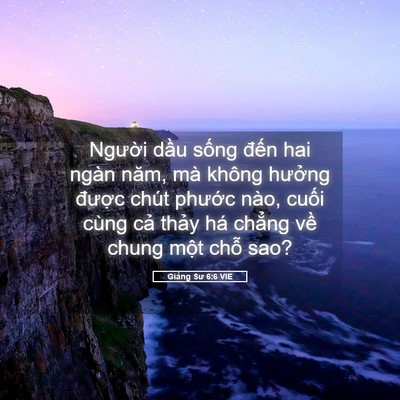 Picture 05 - Giảng Sư 6:6 VIE - Người dầu sống đến hai ngàn năm, mà - Bible Verse Picture