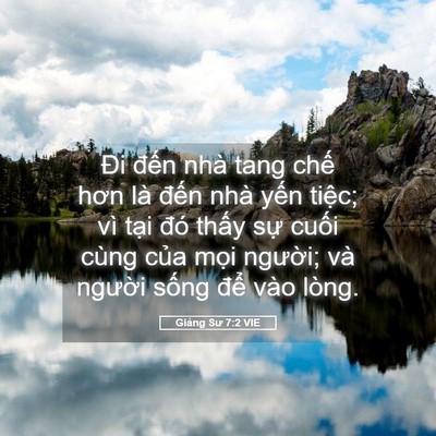 Picture 05 - Giảng Sư 7:2 VIE - Đi đến nhà tang chế hơn là đến nhà - Bible Verse Picture