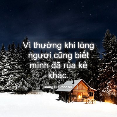 Picture 05 - Giảng Sư 7:22 VIE - Vì thường khi lòng ngươi cũng biết - Bible Verse Picture
