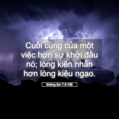 Picture 05 - Giảng Sư 7:8 VIE - Cuối cùng của một việc hơn sự khởi - Bible Verse Picture