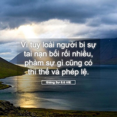 Picture 05 - Giảng Sư 8:6 VIE - Vì tuy loài người bị sự tai nạn bối - Bible Verse Picture