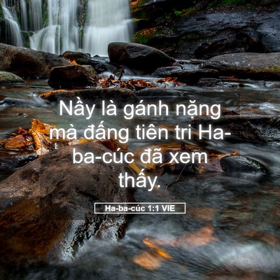 Picture 05 - Ha-ba-cúc 1:1 VIE - Nầy là gánh nặng mà đấng tiên tri - Bible Verse Picture