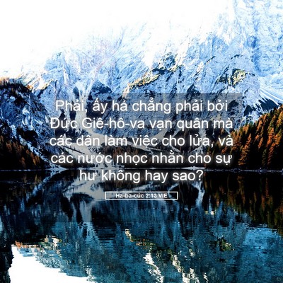 Picture 05 - Ha-ba-cúc 2:13 VIE - Phải, ấy há chẳng phải bởi Đức - Bible Verse Picture