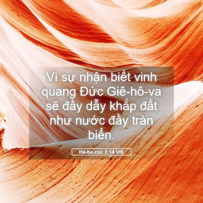 Picture 05 - Ha-ba-cúc 2:14 VIE - Vì sự nhận biết vinh quang Đức - Bible Verse Picture