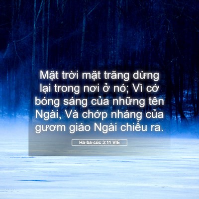 Picture 05 - Ha-ba-cúc 3:11 VIE - Mặt trời mặt trăng dừng lại trong nơi - Bible Verse Picture