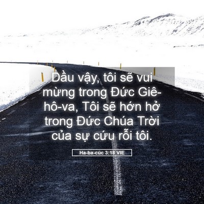 Picture 05 - Ha-ba-cúc 3:18 VIE - Dầu vậy, tôi sẽ vui mừng trong Đức - Bible Verse Picture