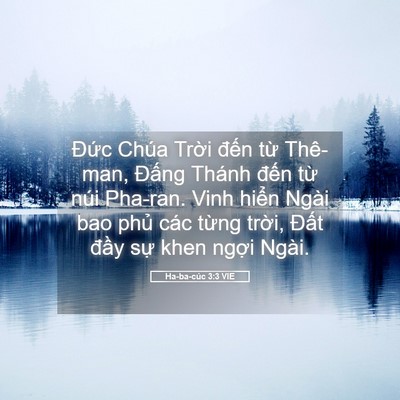 Picture 05 - Ha-ba-cúc 3:3 VIE - Đức Chúa Trời đến từ Thê-man, Đấng - Bible Verse Picture