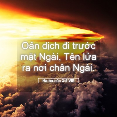 Picture 05 - Ha-ba-cúc 3:5 VIE - Oân dịch đi trước mặt Ngài, Tên lửa - Bible Verse Picture