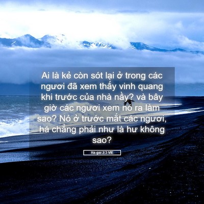 Picture 05 - Ha-gai 2:3 VIE - Ai là kẻ còn sót lại ở trong các - Bible Verse Picture