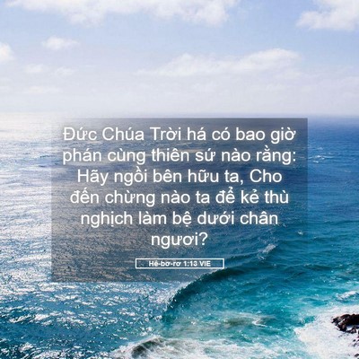 Picture 05 - Hê-bơ-rơ 1:13 VIE - Đức Chúa Trời há có bao giờ phán cùng - Bible Verse Picture