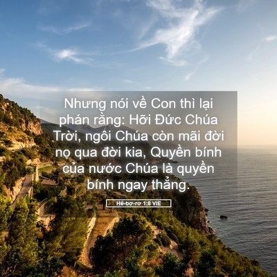 Picture 05 - Hê-bơ-rơ 1:8 VIE - Nhưng nói về Con thì lại phán rằng: - Bible Verse Picture