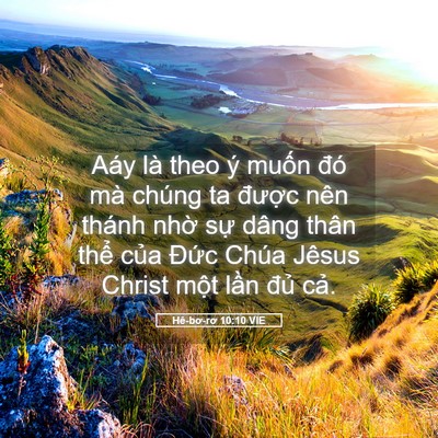 Picture 05 - Hê-bơ-rơ 10:10 VIE - Aáy là theo ý muốn đó mà chúng ta - Bible Verse Picture