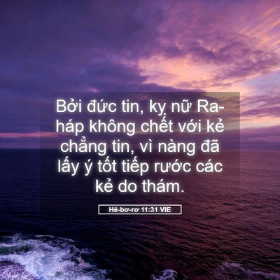 Picture 05 - Hê-bơ-rơ 11:31 VIE - Bởi đức tin, kỵ nữ Ra-háp không chết - Bible Verse Picture