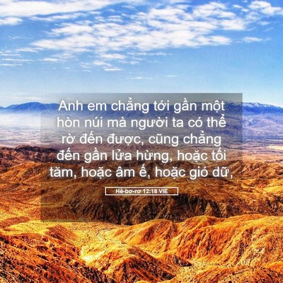 Picture 05 - Hê-bơ-rơ 12:18 VIE - Anh em chẳng tới gần một hòn núi mà - Bible Verse Picture