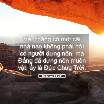 Picture 05 - Hê-bơ-rơ 3:4 VIE - Vả, chẳng có một cái nhà nào không - Bible Verse Picture