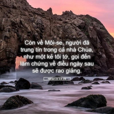 Picture 05 - Hê-bơ-rơ 3:5 VIE - Còn về Môi-se, người đã trung tín trong - Bible Verse Picture