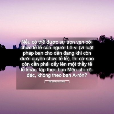 Picture 05 - Hê-bơ-rơ 7:11 VIE - Nếu có thể được sự trọn vẹn bởi - Bible Verse Picture