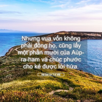 Picture 05 - Hê-bơ-rơ 7:6 VIE - Nhưng vua vốn không phải đồng họ, - Bible Verse Picture