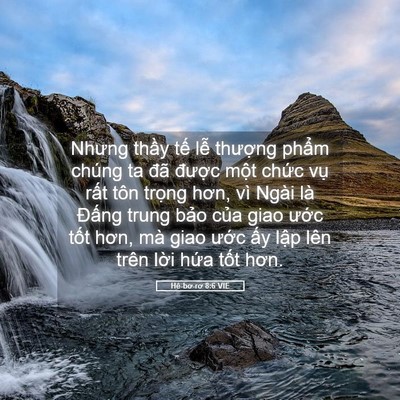 Picture 05 - Hê-bơ-rơ 8:6 VIE - Nhưng thầy tế lễ thượng phẩm chúng - Bible Verse Picture