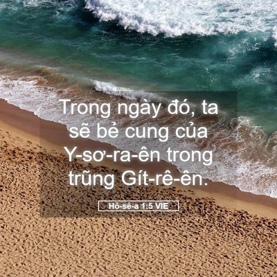 Picture 05 - Hô-sê-a 1:5 VIE - Trong ngày đó, ta sẽ bẻ cung của - Bible Verse Picture