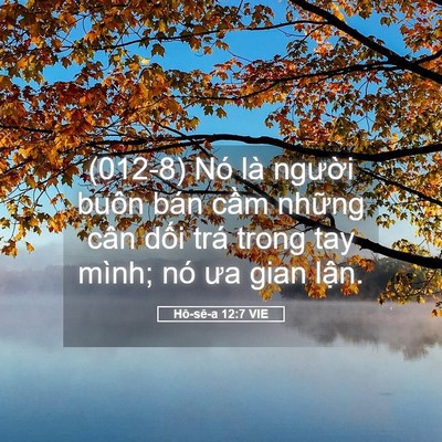 Picture 05 - Hô-sê-a 12:7 VIE - (012-8) Nó là người buôn bán cầm những - Bible Verse Picture