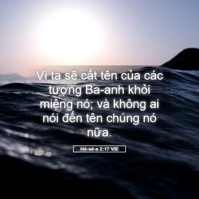 Picture 05 - Hô-sê-a 2:17 VIE - Vì ta sẽ cất tên của các tượng Ba-anh - Bible Verse Picture