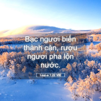 Picture 05 - I-sai-a 1:22 VIE - Bạc ngươi biến thành cặn, rượu - Bible Verse Picture