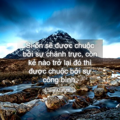 Picture 05 - I-sai-a 1:27 VIE - Si-ôn sẽ được chuộc bởi sự chánh - Bible Verse Picture