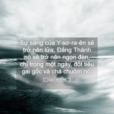Picture 05 - I-sai-a 10:17 VIE - Sự sáng của Y-sơ-ra-ên sẽ trở nên - Bible Verse Picture