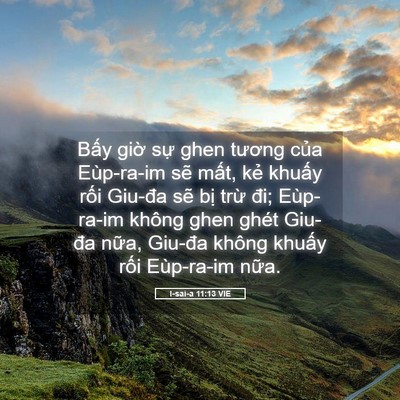 Picture 05 - I-sai-a 11:13 VIE - Bấy giờ sự ghen tương của Eùp-ra-im - Bible Verse Picture