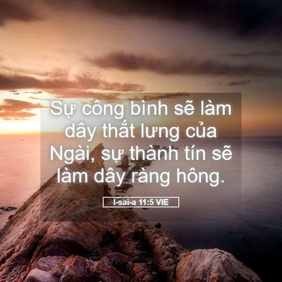 Picture 05 - I-sai-a 11:5 VIE - Sự công bình sẽ làm dây thắt lưng - Bible Verse Picture