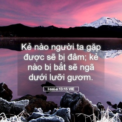 Picture 05 - I-sai-a 13:15 VIE - Kẻ nào người ta gặp được sẽ bị - Bible Verse Picture