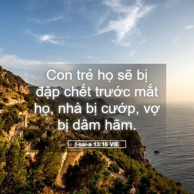 Picture 05 - I-sai-a 13:16 VIE - Con trẻ họ sẽ bị đập chết trước - Bible Verse Picture