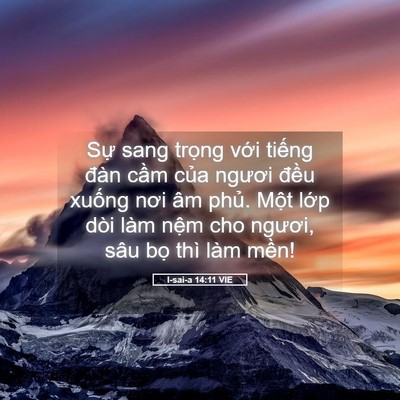 Picture 05 - I-sai-a 14:11 VIE - Sự sang trọng với tiếng đàn cầm của - Bible Verse Picture