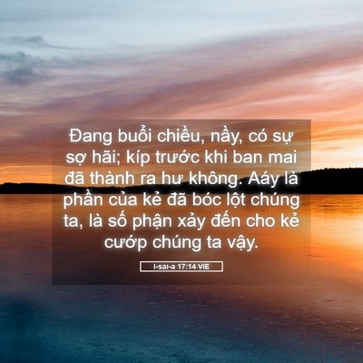 Picture 05 - I-sai-a 17:14 VIE - Đang buổi chiều, nầy, có sự sợ hãi; - Bible Verse Picture