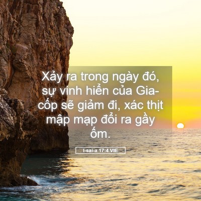 Picture 05 - I-sai-a 17:4 VIE - Xảy ra trong ngày đó, sự vinh hiển của - Bible Verse Picture