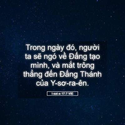 Picture 05 - I-sai-a 17:7 VIE - Trong ngày đó, người ta sẽ ngó về - Bible Verse Picture