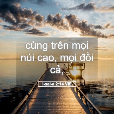 Picture 05 - I-sai-a 2:14 VIE - cùng trên mọi núi cao, mọi đồi - Bible Verse Picture