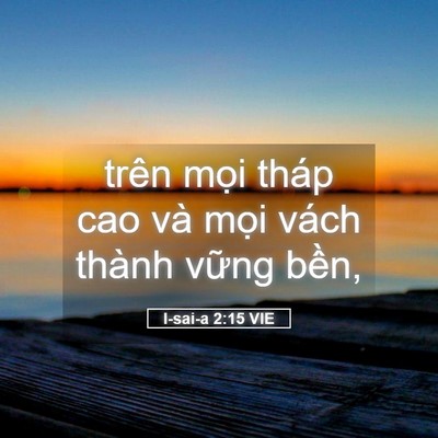 Picture 05 - I-sai-a 2:15 VIE - trên mọi tháp cao và mọi vách thành - Bible Verse Picture