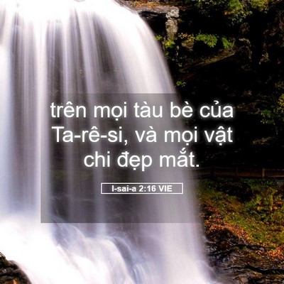 Picture 05 - I-sai-a 2:16 VIE - trên mọi tàu bè của Ta-rê-si, và mọi - Bible Verse Picture