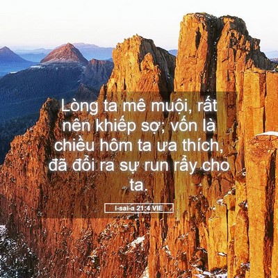 Picture 05 - I-sai-a 21:4 VIE - Lòng ta mê muội, rất nên khiếp sợ; - Bible Verse Picture