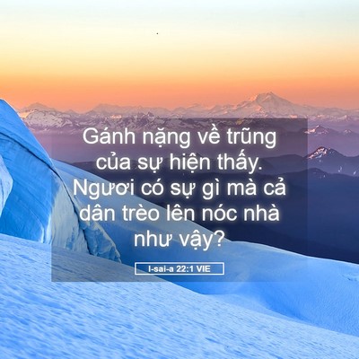 Picture 05 - I-sai-a 22:1 VIE - Gánh nặng về trũng của sự hiện - Bible Verse Picture