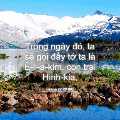 Picture 05 - I-sai-a 22:20 VIE - Trong ngày đó, ta sẽ gọi đầy tớ ta - Bible Verse Picture