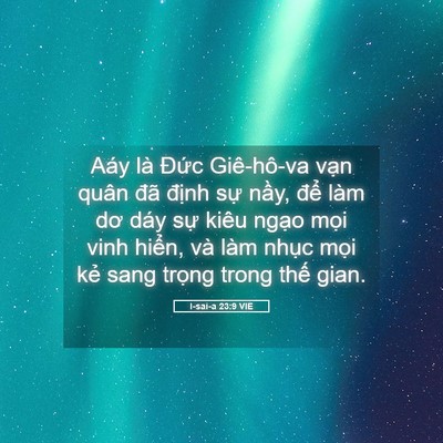 Picture 05 - I-sai-a 23:9 VIE - Aáy là Đức Giê-hô-va vạn quân đã - Bible Verse Picture