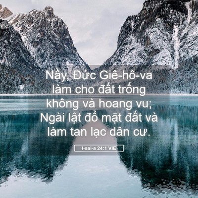 Picture 05 - I-sai-a 24:1 VIE - Nầy, Đức Giê-hô-va làm cho đất trống - Bible Verse Picture