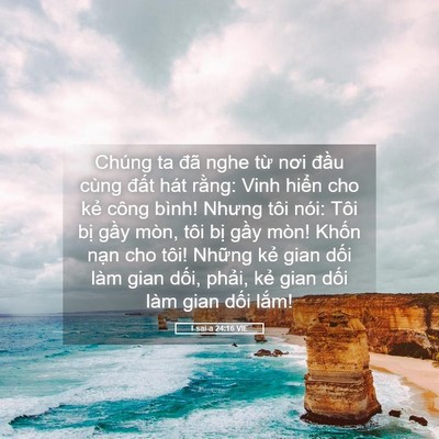 Picture 05 - I-sai-a 24:16 VIE - Chúng ta đã nghe từ nơi đầu cùng đất - Bible Verse Picture