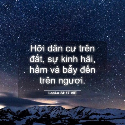 Picture 05 - I-sai-a 24:17 VIE - Hỡi dân cư trên đất, sự kinh hãi, - Bible Verse Picture