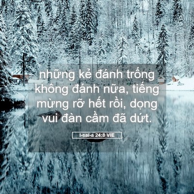 Picture 05 - I-sai-a 24:8 VIE - những kẻ đánh trống không đánh nữa, - Bible Verse Picture