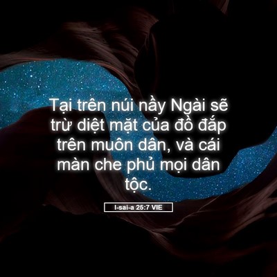 Picture 05 - I-sai-a 25:7 VIE - Tại trên núi nầy Ngài sẽ trừ diệt - Bible Verse Picture